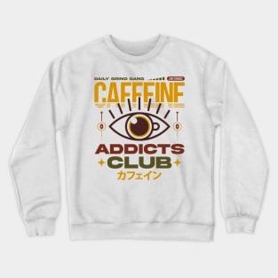 Caffeine Addicts Club - Coffee lovers Crewneck Sweatshirt